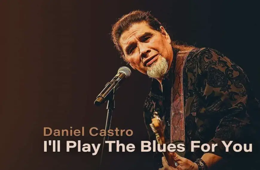 Daniel Castro – I’ll Play The Blues For You